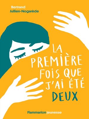 cover image of La première fois que j'ai été deux